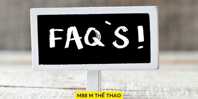 FAQs - Trả lời câu hỏi thường gặp