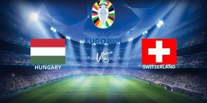 M88 | Hungary Vs Thụy Sĩ - Trận Cầu Cực Hot Bảng A Euro 2024 